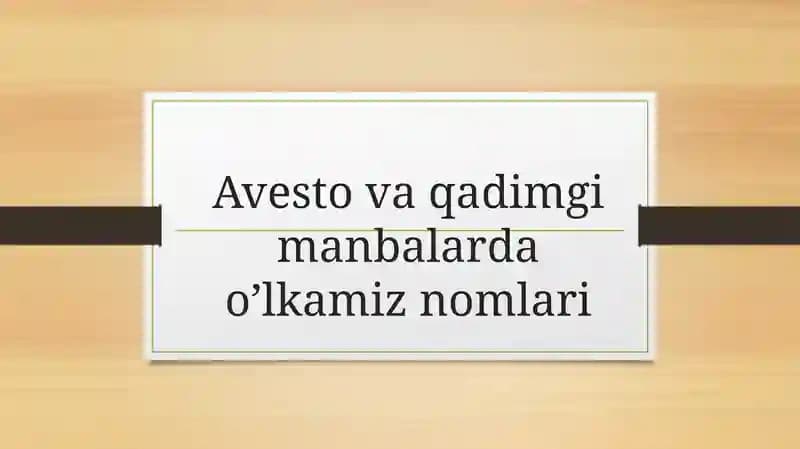 Avesto va qadimgi manbalarda o'lkamiz nomlari