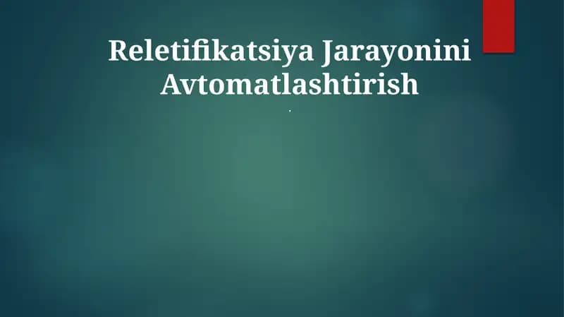Reletifikatsiya Jarayonini Avtomatlashtirish
