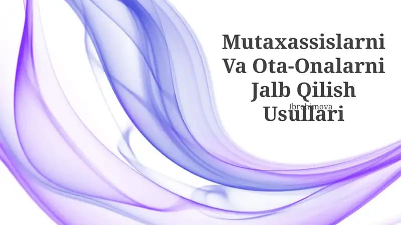 Mutaxassislarni Va Ota-Onalarni Jalb Qilish Usullari