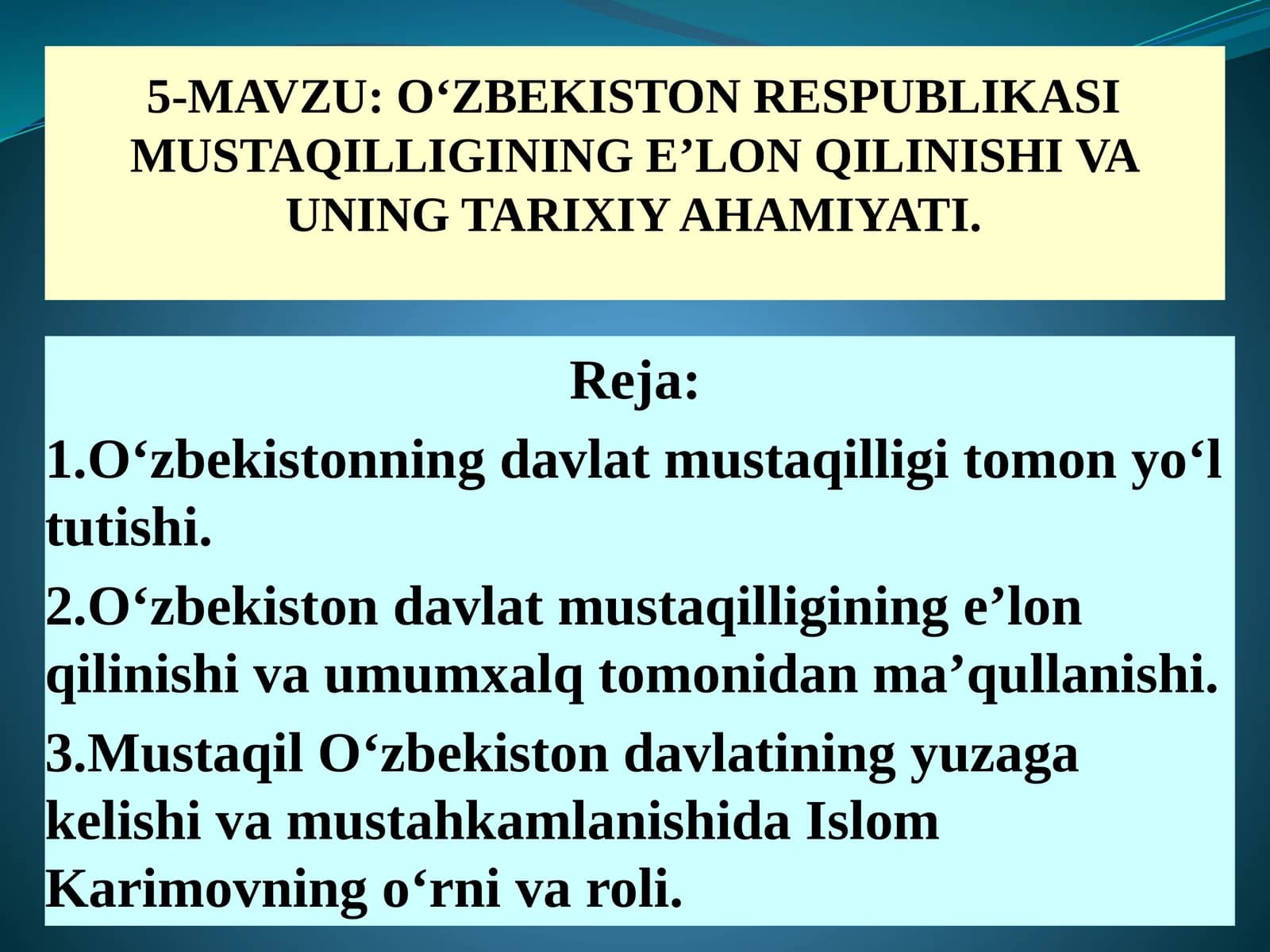 О‘ZBEKISTON RESPUBLIKASI MUSTAQILLIGINING E’LON QILINISHI VA UNING TARIXIY AHAMIYATI