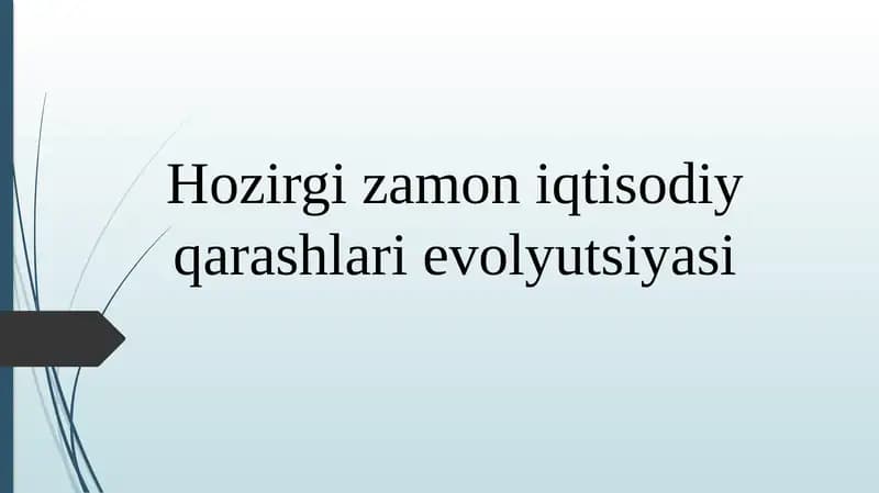 Hozirgizamon iqtisodiy qarashlarievolyutsiyasi