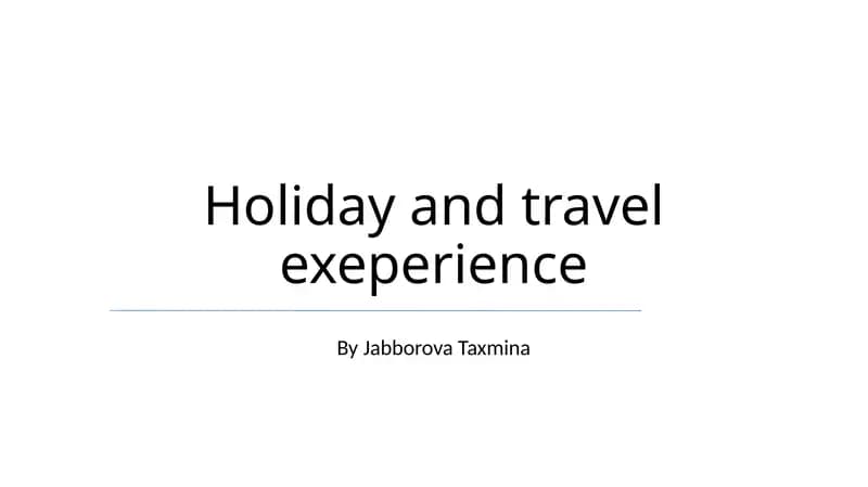 Holiday and travel exeperience