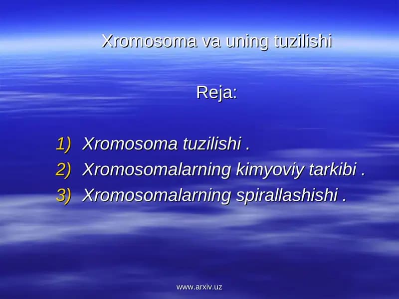 Xromosoma va uning tuzilishi