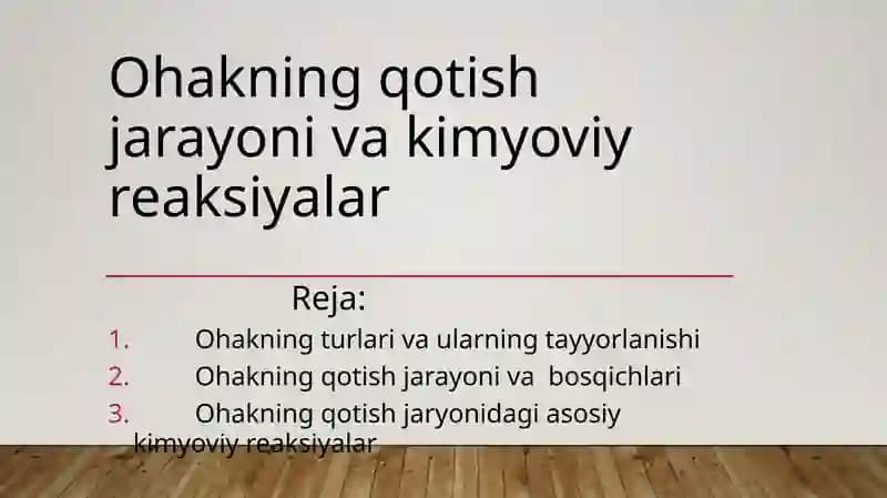 Ohakning qotish jarayoni va kimyoviy reaksiyalar