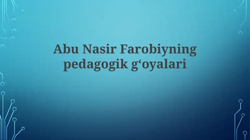 Abu Nasir Farobiining pedagogik g‘oyalari