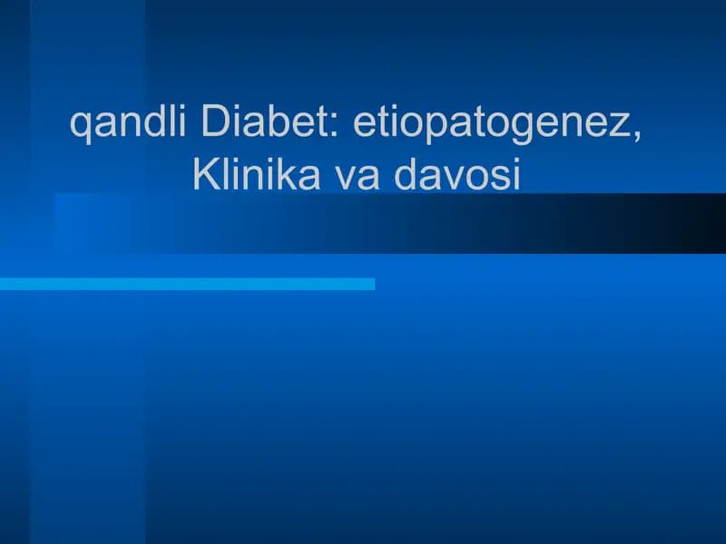 qandli Diabet: etiopatogenez, Klinika va davosi
