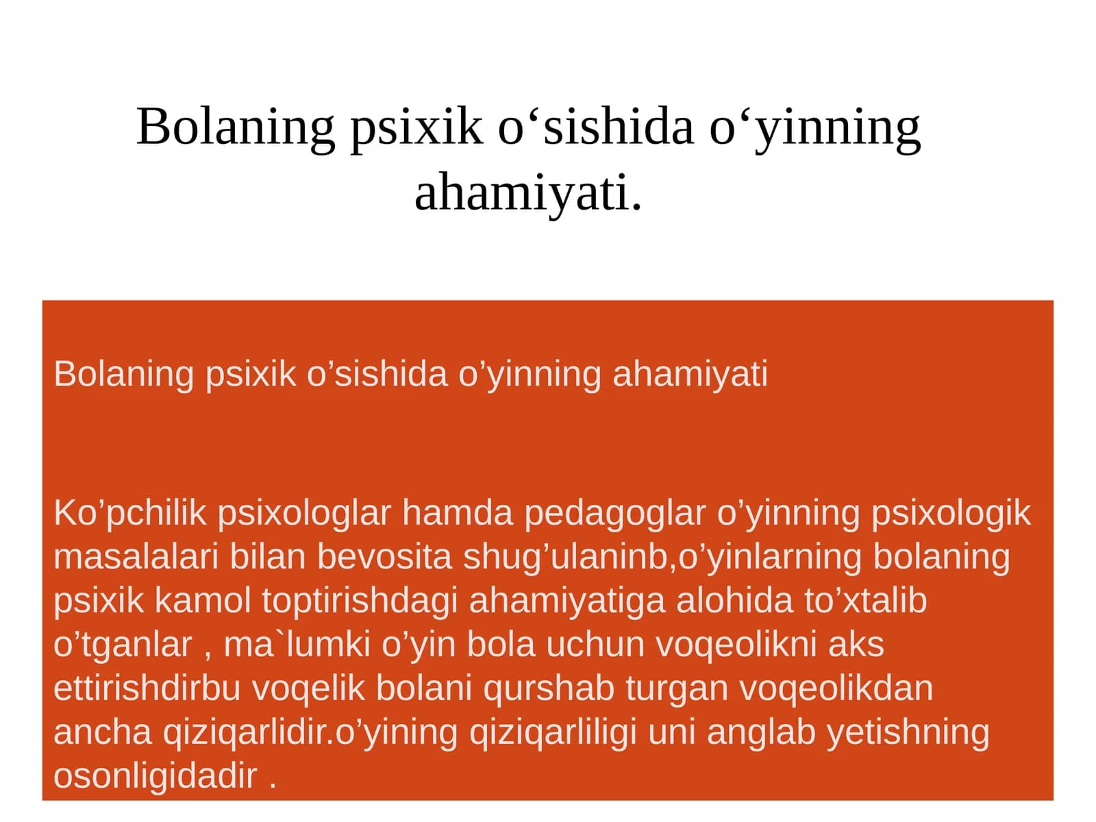 Bolaning psixik o’sishida o’yinning ahamiyati