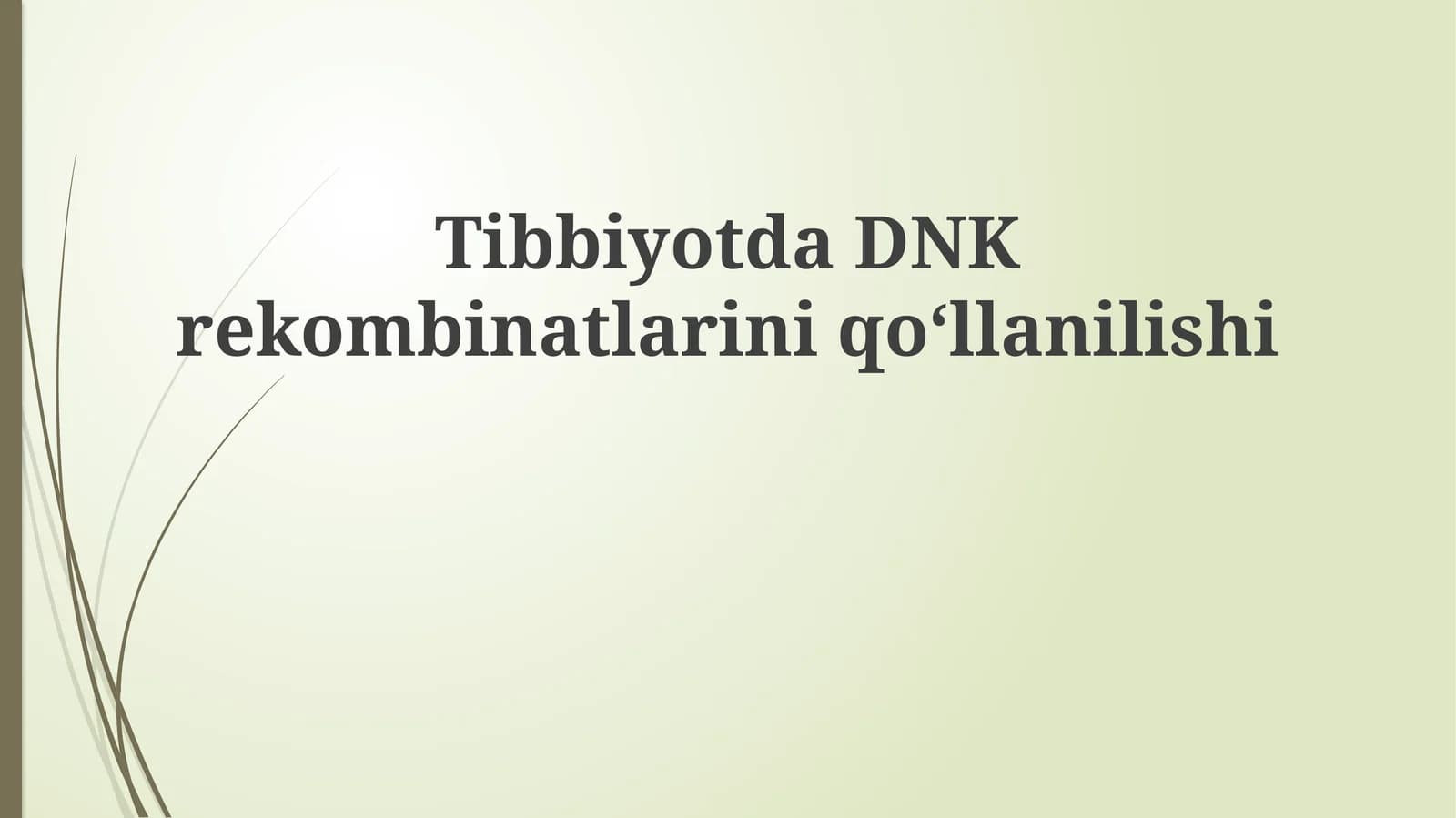 Tibbiyotda DNK rekombinatlarini qo‘llanilishi