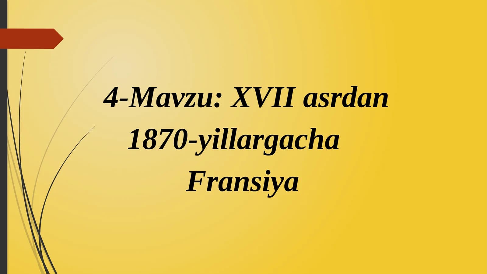 XVII asrdan 1870-yillargacha Fransiya