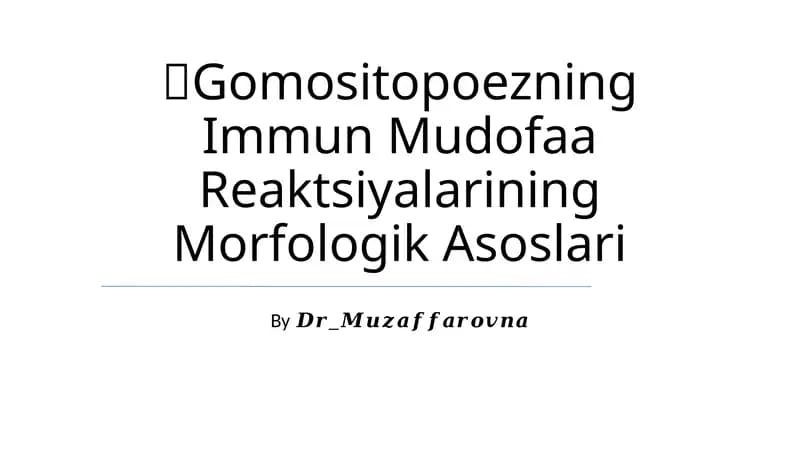 Gomositopoezning Immun Mudofaa Reaktsiyalarining Morfologik Asoslari