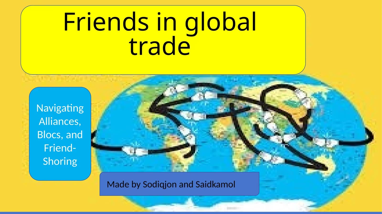Friends in global trade