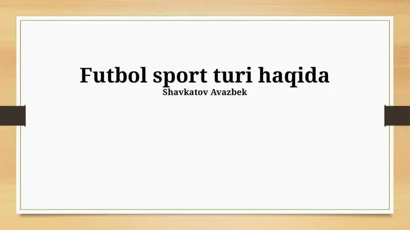 Futbol sport turi haqida