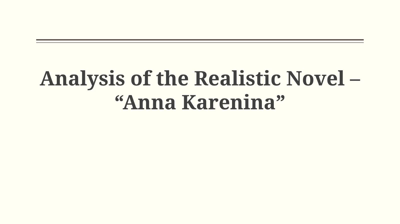 Analysis of the Realistic Novel – “Anna Karenina”
