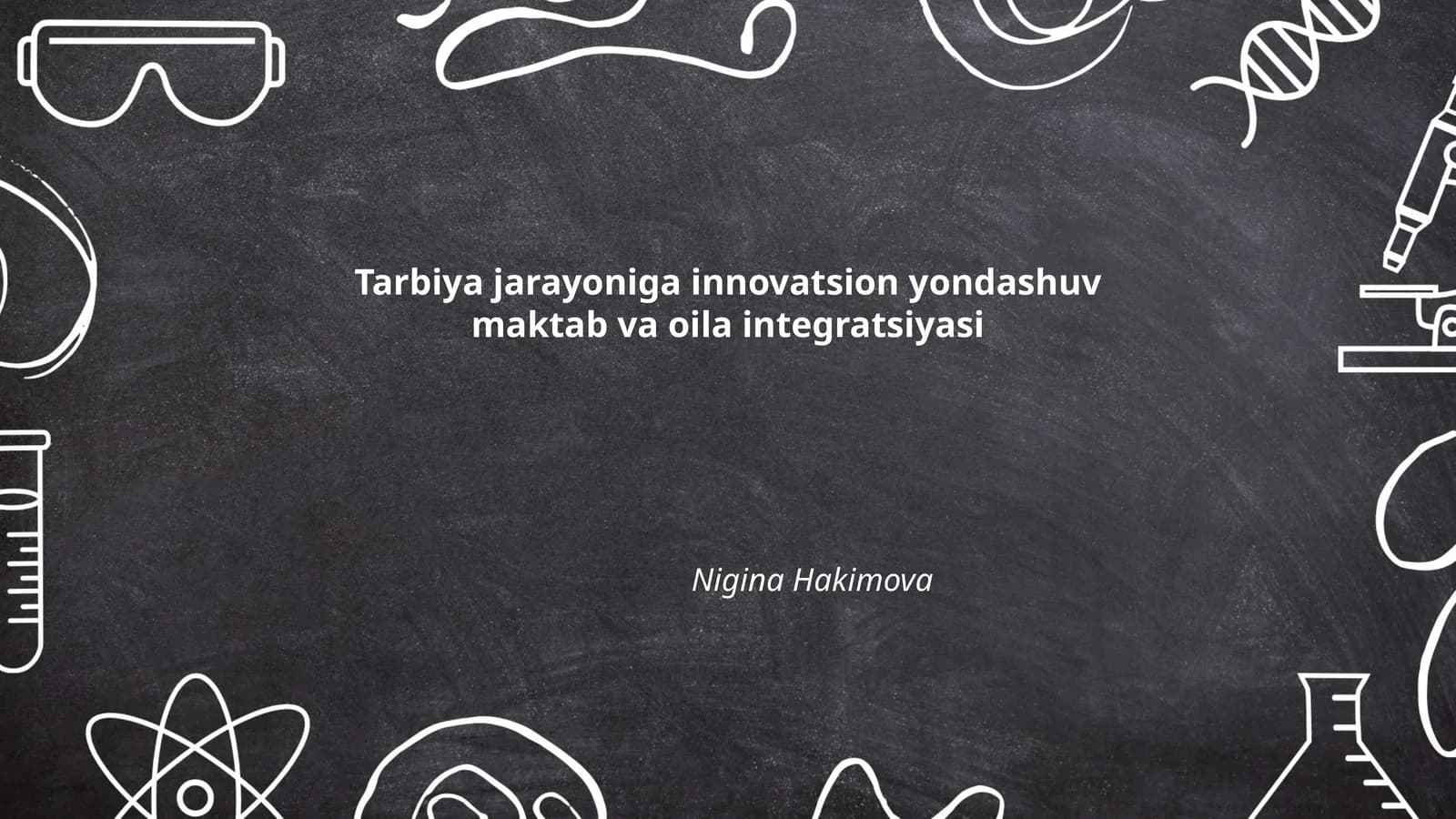 Tarbiya jarayoniga innovatsion yondashuv maktab va oila integratsiyasi