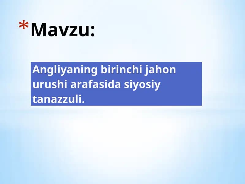 Angliyaning birinchi jahon urushi arafasida siyosiy tanazzuli