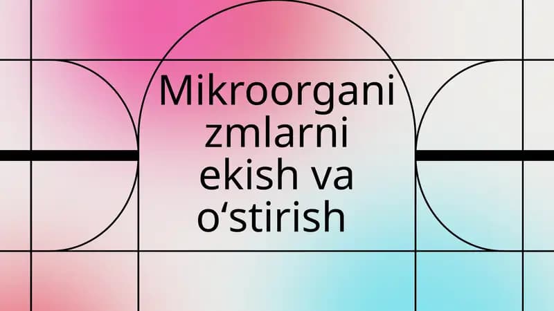 Mikroorganizmlarni ekish va oʻstirish