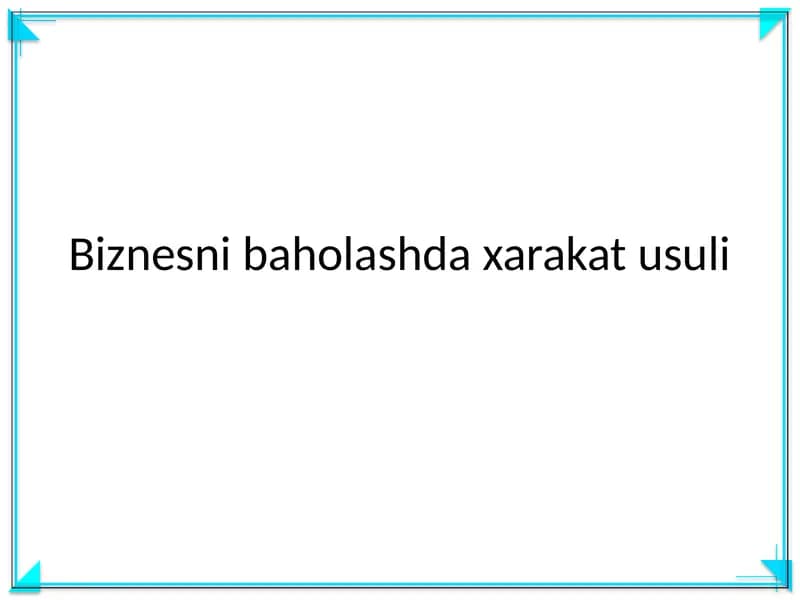 Biznesni baholashda xarakat usuli