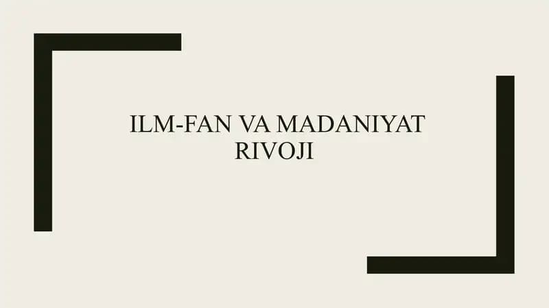 ilm-fan va madaniyat rivoji.