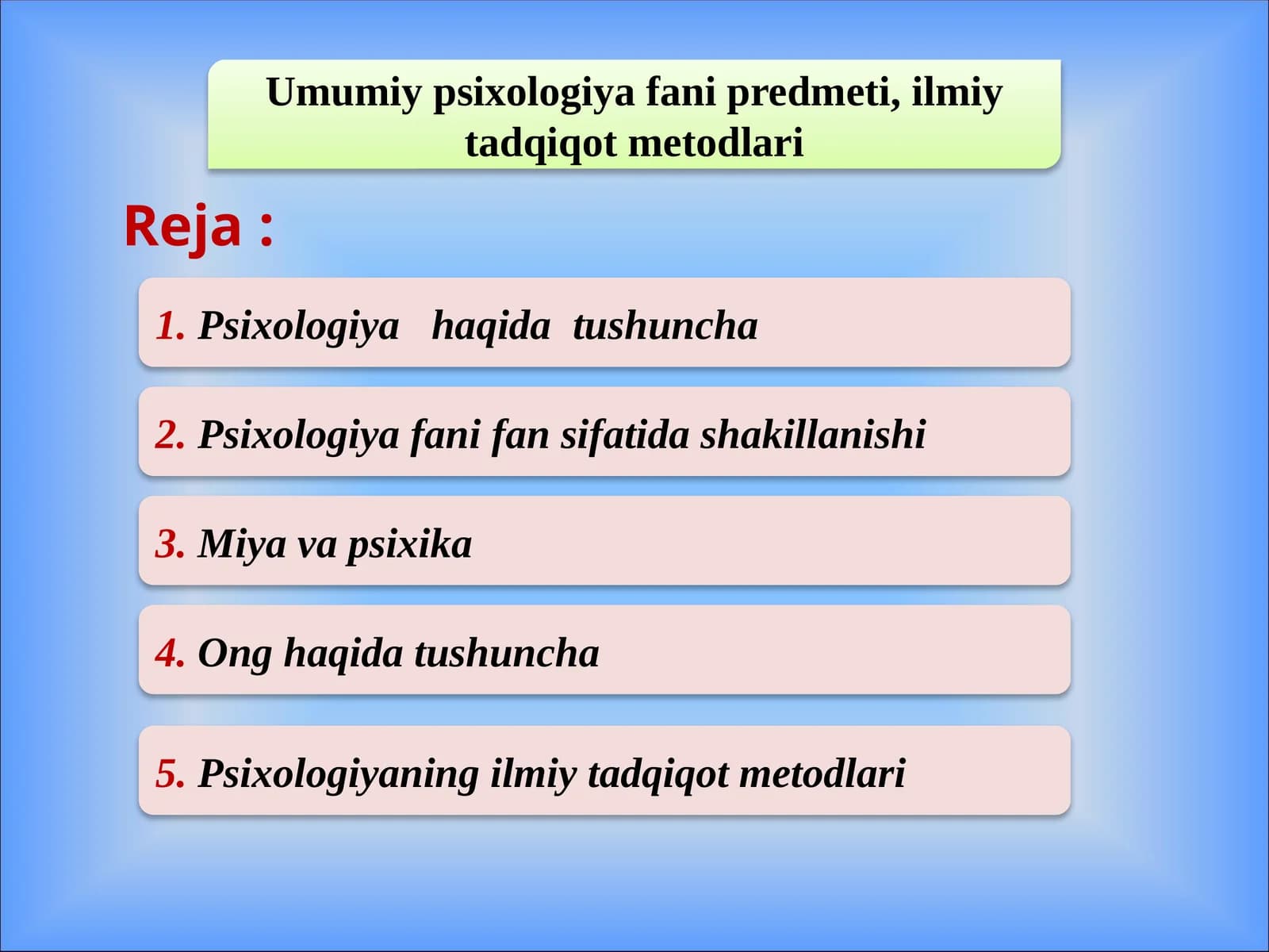 Umumiy psixologiya fani predmeti, ilmiy tadqiqot metodlari