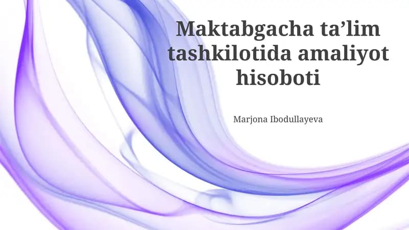 Maktabgacha ta’lim tashkilotida amaliyot hisoboti