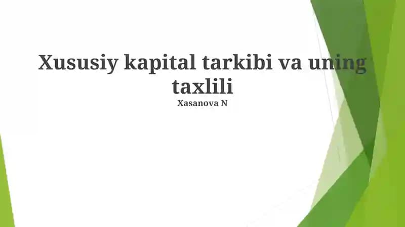 Xususiy kapital tarkibi va uning taxlili