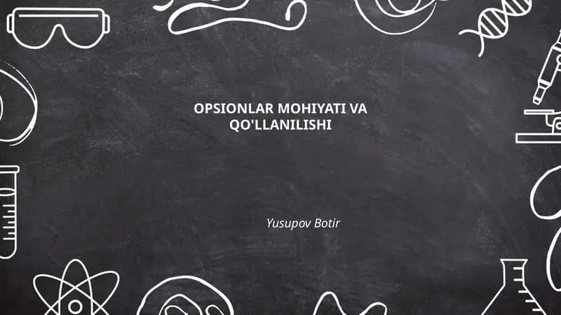 OPSIONLAR MOHIYATI VA QO'LLANILISHI