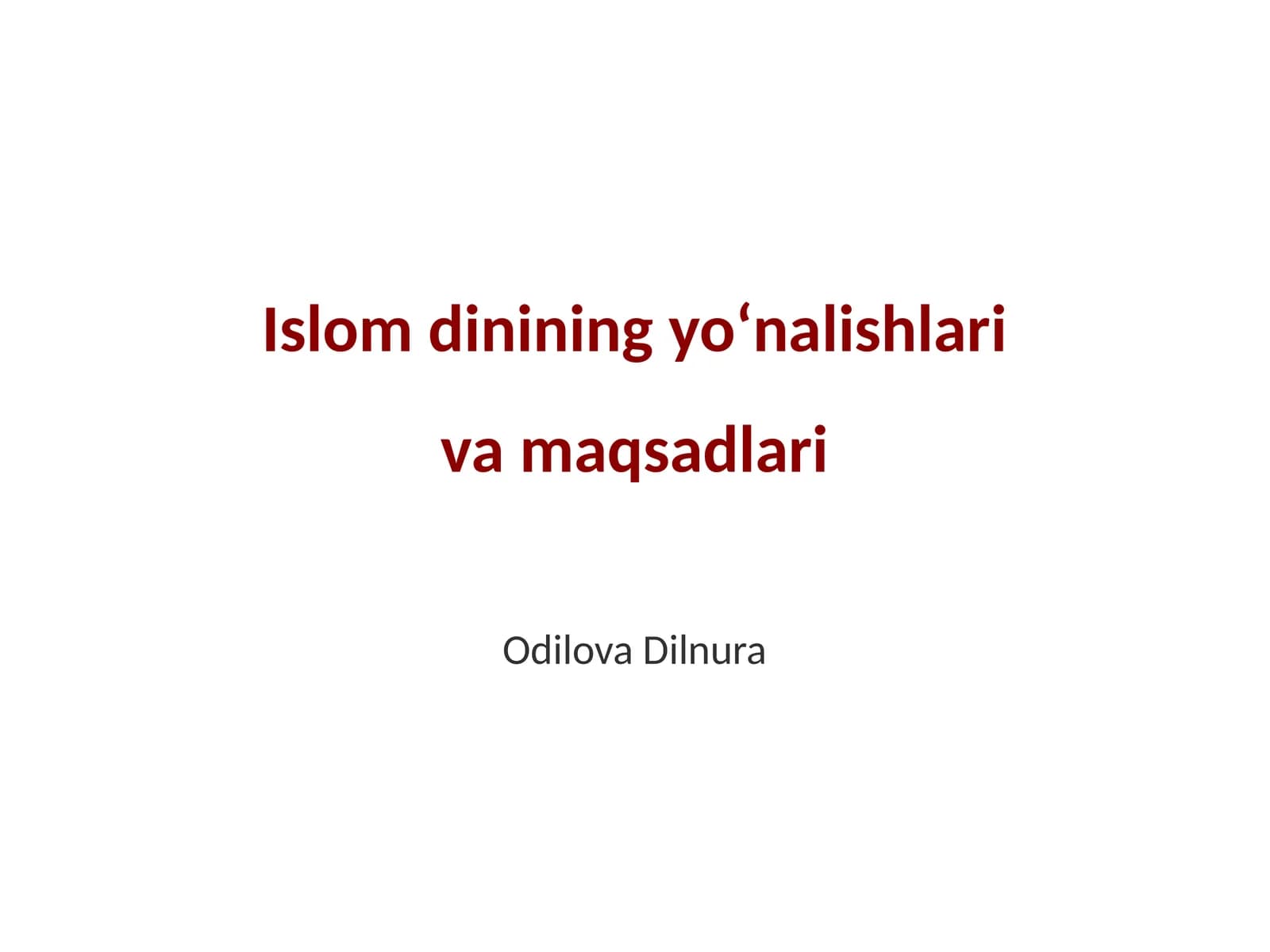 Islom dinining yoʻnalishlari va maqsadlari
