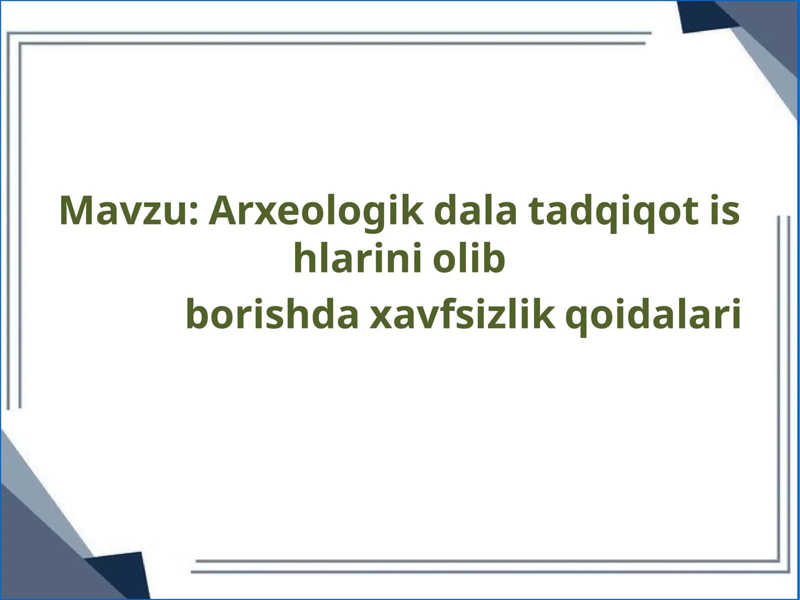 Arxeologik dala tadqiqot ishlarini olib borish