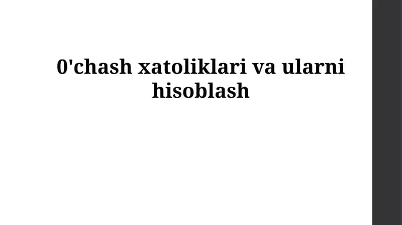 Yaxlitlash xatoliklari va ularni hisoblash