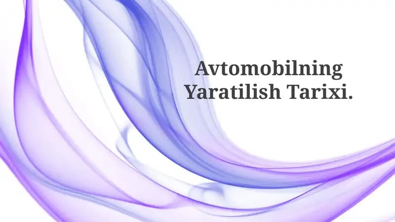 Avtomobilning Yaratilish Tarixi