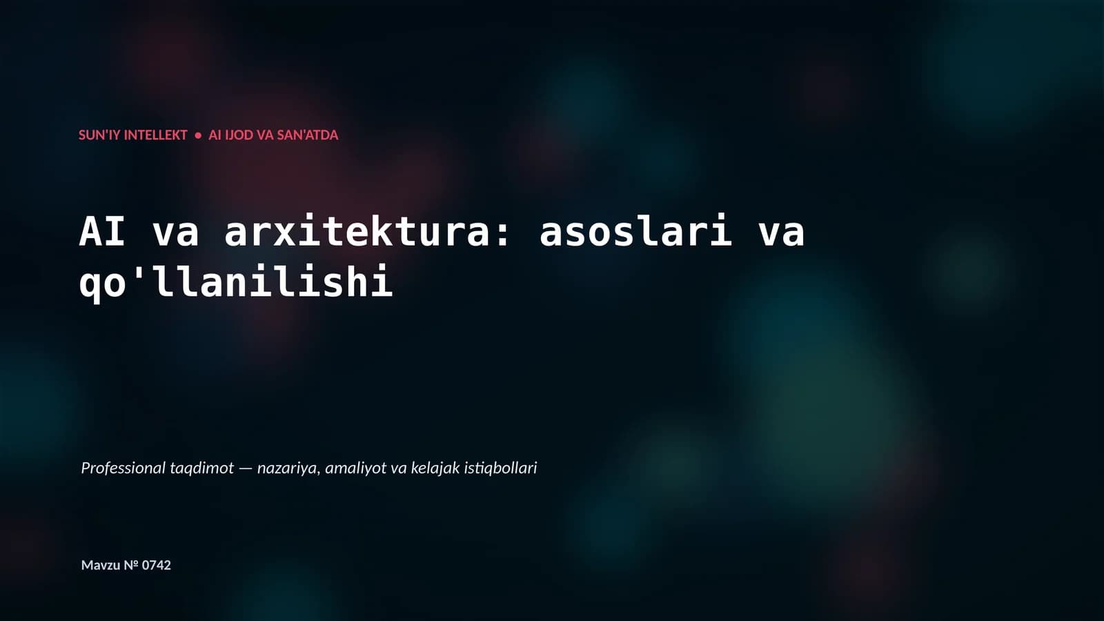 SUN'IY INTELLEKT • AI IJOD VA SAN'ATDA