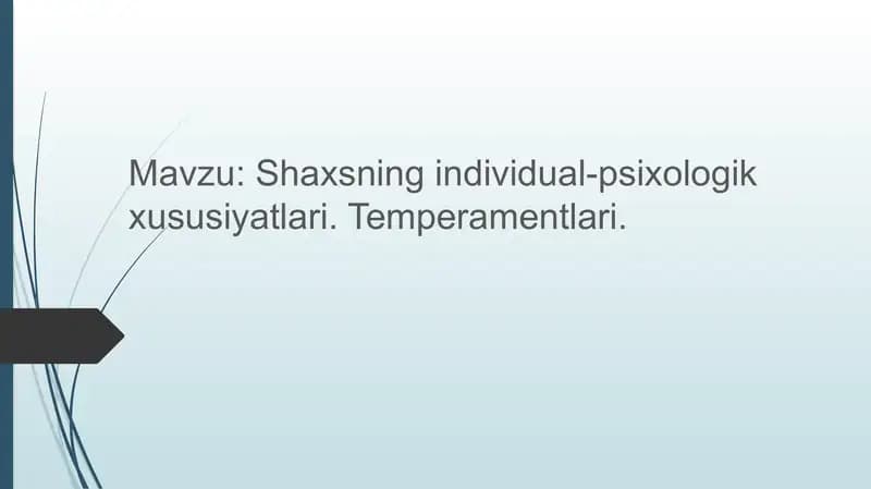 Shaxsning individual-psixologik xususiyatlari. Temperamentlari.
