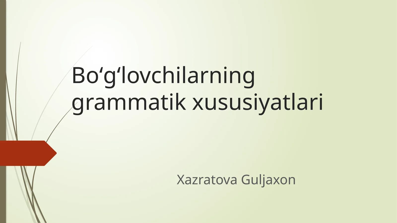 Boʻgʻlovchilarning grammatik xususiyatlari