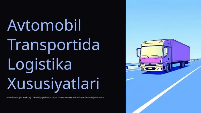 Avtomobil Transportida Logistika Xususiyatlari