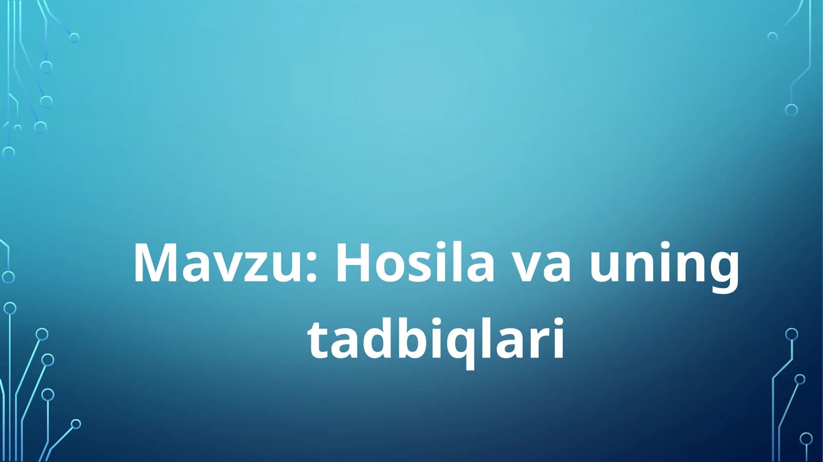 Hosila va uning tadbiqlari