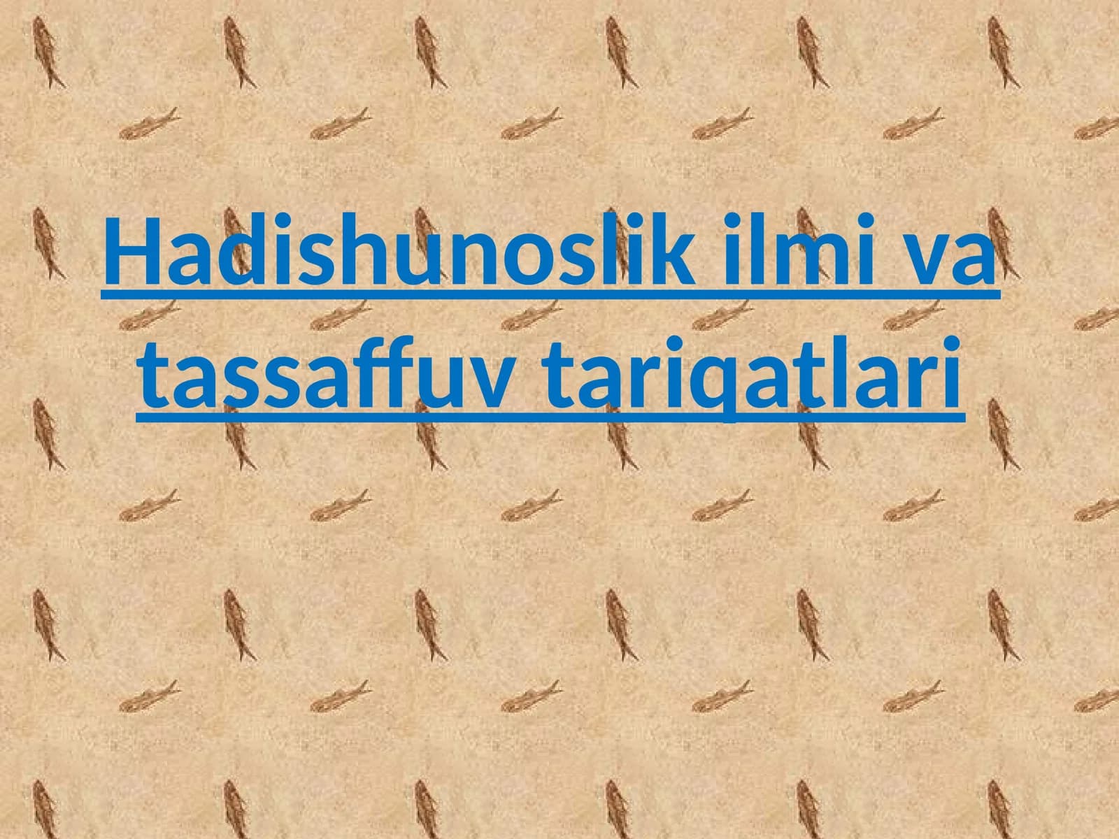 Hadisshunoslik ilmi va tassaffuv tariqatlari