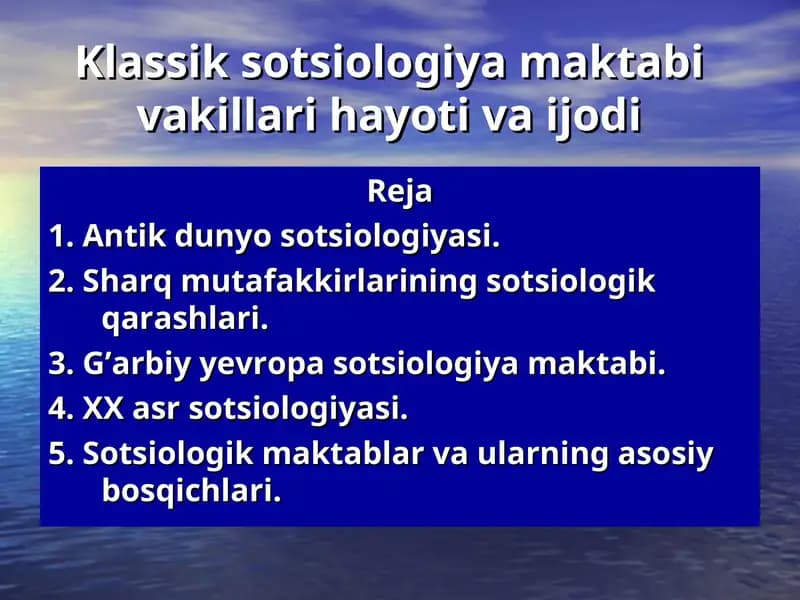Klassik sotsiologiya maktabi vakillari hayoti va ijodi
