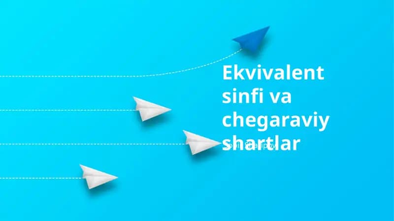 Ekvivalent sinfi va chegaraviy shartlar
