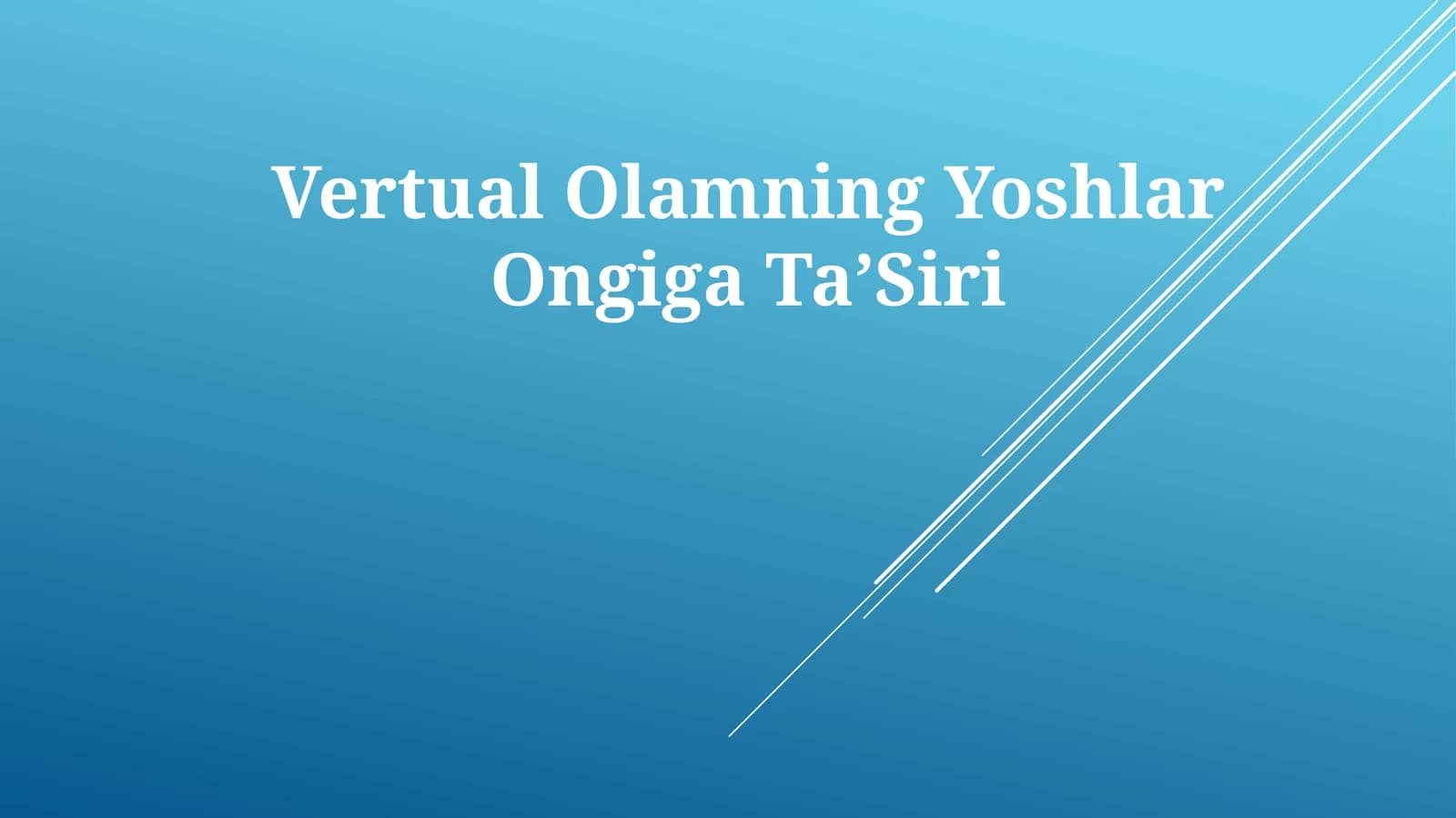 Vertual Olamning YoshlarOngigaTaʼSiri