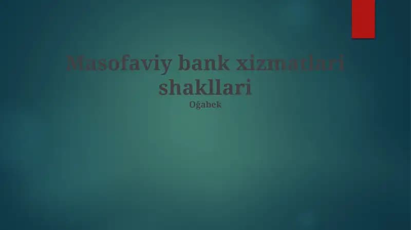 Masofaviy bank xizmatlari shakllari