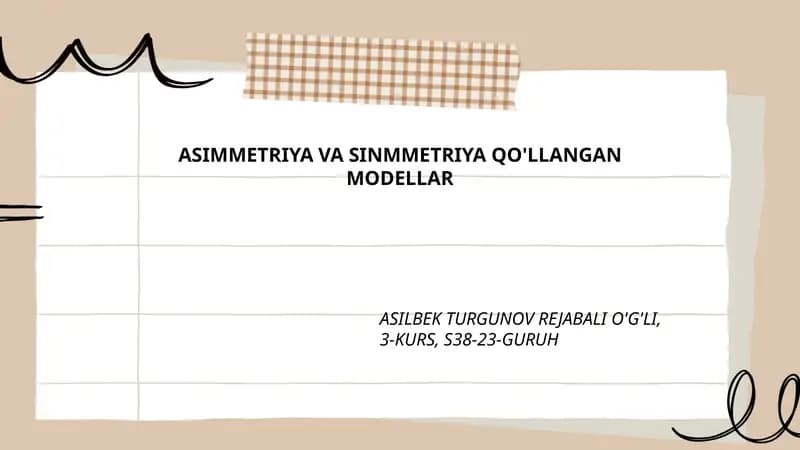 Asimmetriya va sinmmetriya qo'llangan modellar