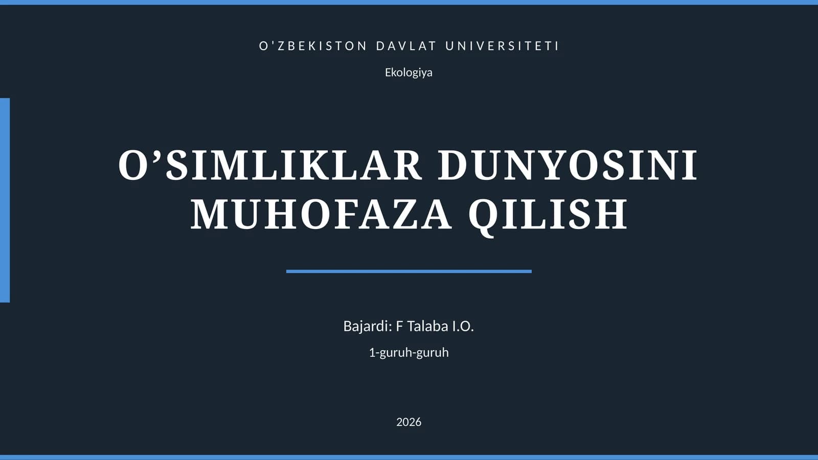 O’SIMLIKLAR DUNYOSINI MUHOFAZA QILISH