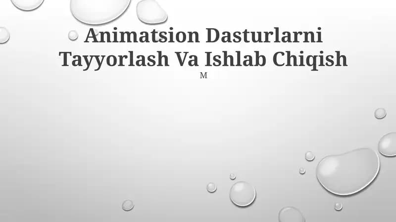 Animatsion Dasturlarni Tayyorlash Va Ishlab Chiqish
