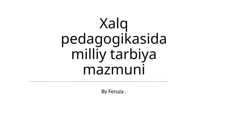 Xalq pedagogikasida milliy tarbiya mazmuni