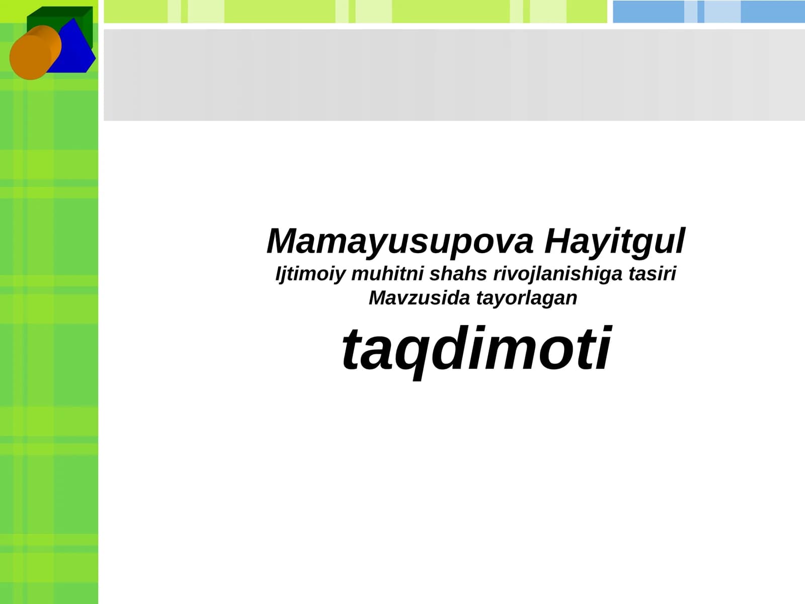 Ijtimoiy muhitni shaxs rivojlanishiga tasiri