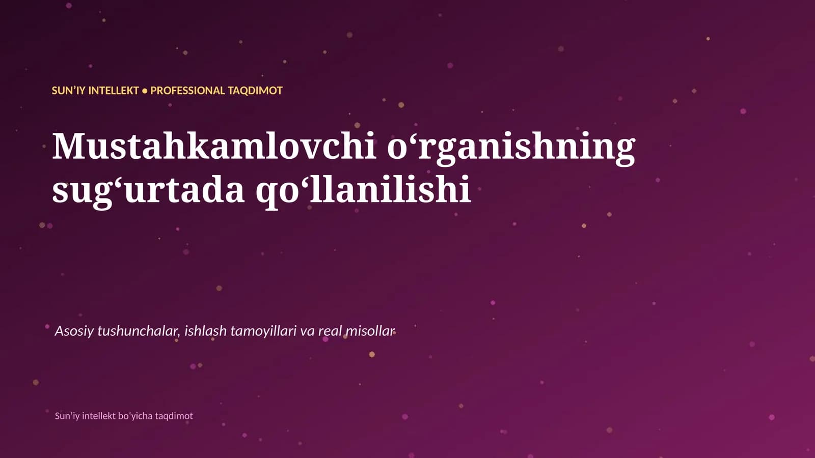 SUNʼIY INTELLEKT • PROFESSIONAL TAQDIMOT