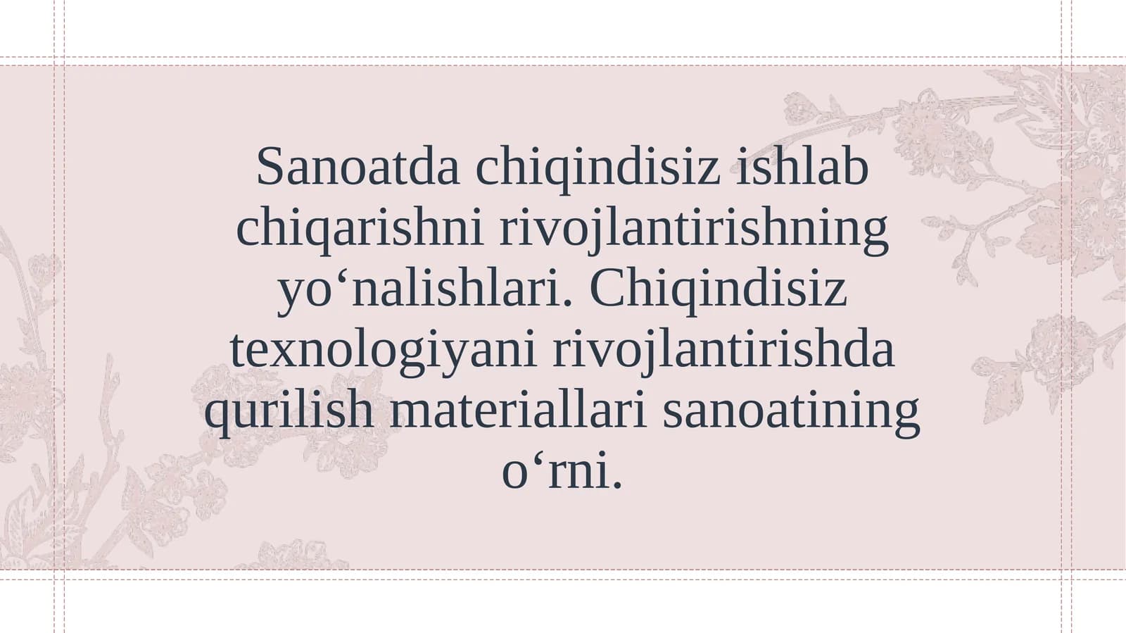 Sanoatda chiqindisiz ishlab chiqarishni rivojlantirishning yo‘nalishlari. Chiqindisiz texnologiyani rivojlantirishda qurilish materiallari sanoatining o‘rni.