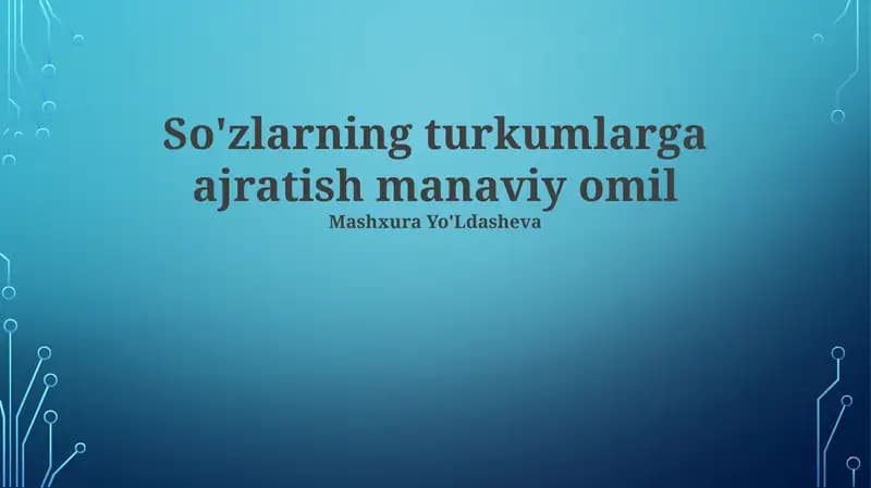 So'zlarning turkumlarga ajratish manaviy omil