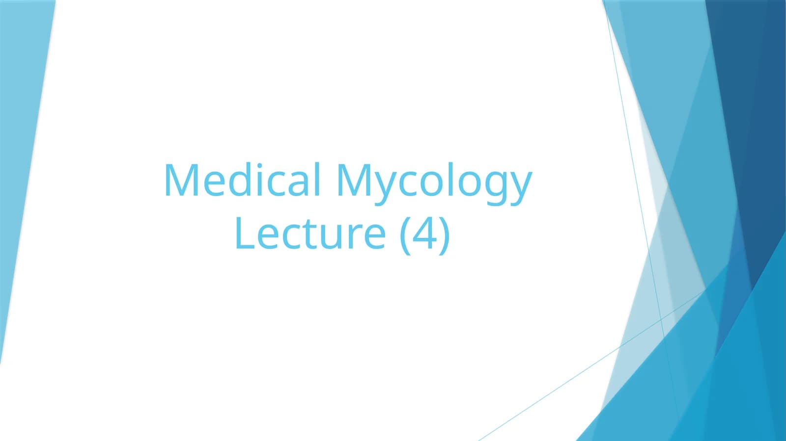 Medical Mycology Lecture