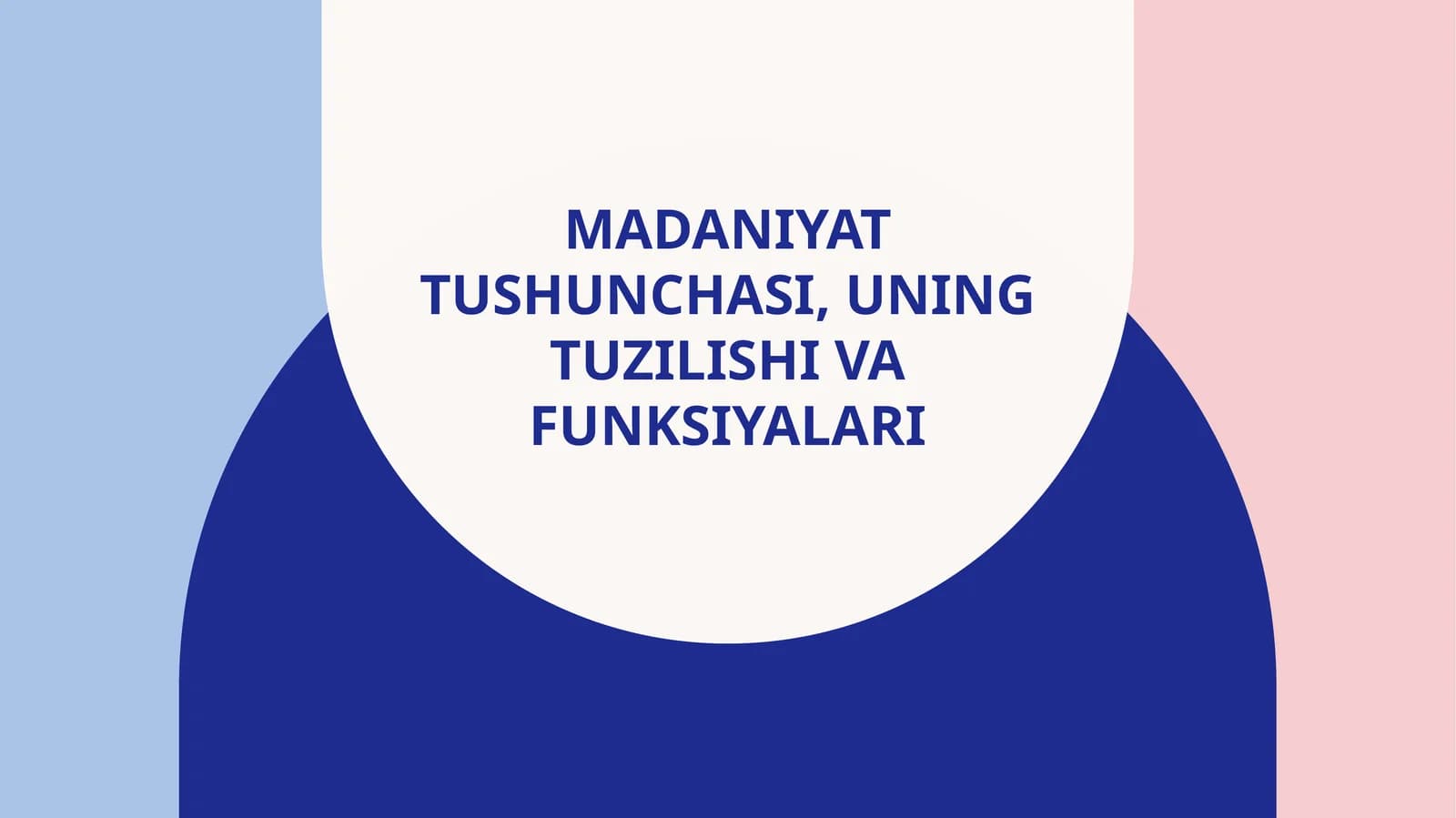 Madaniyat tushunchasi, uning tuzilishi va funksiyalari
